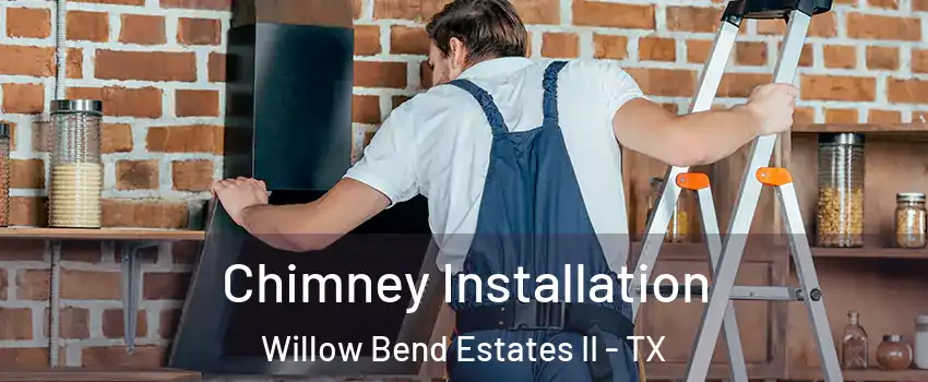 Chimney Installation Willow Bend Estates II - TX