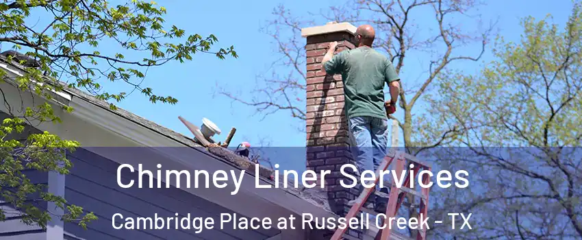 Chimney Liner Services Cambridge Place at Russell Creek - TX