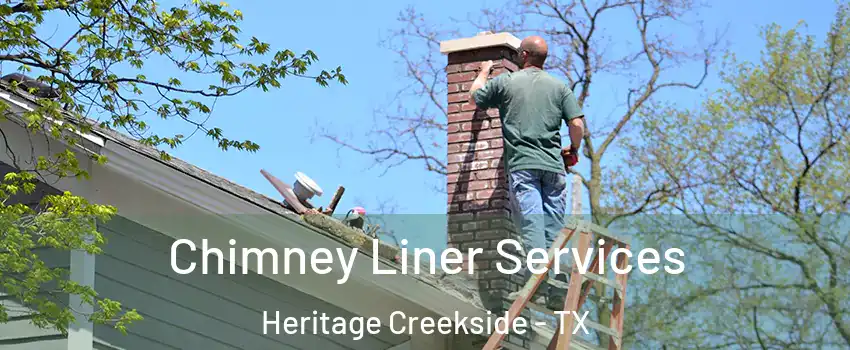 Chimney Liner Services Heritage Creekside - TX