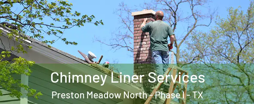 Chimney Liner Services Preston Meadow North - Phase I - TX