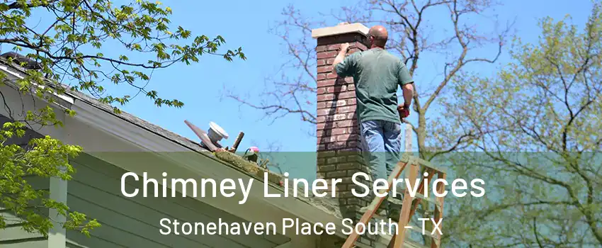 Chimney Liner Services Stonehaven Place South - TX