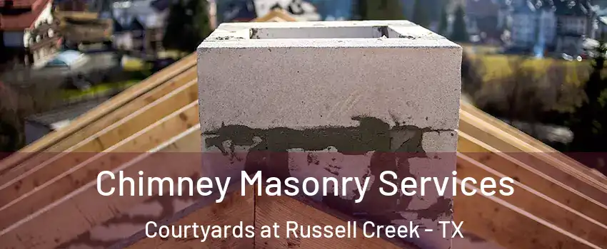 Chimney Masonry Services Courtyards at Russell Creek - TX