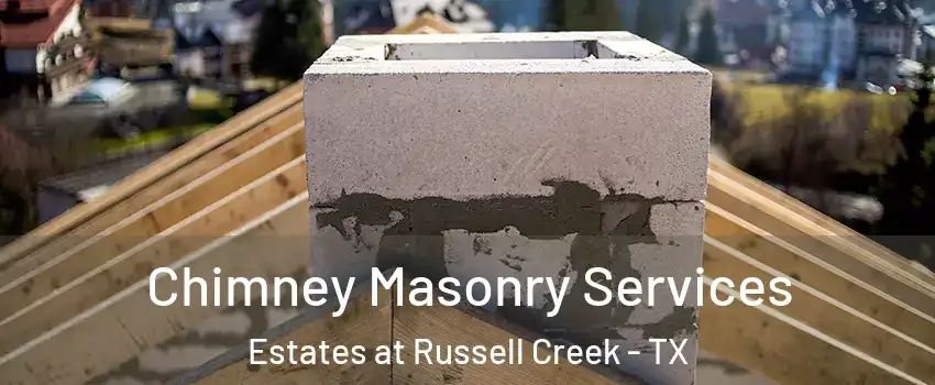 Chimney Masonry Services Estates at Russell Creek - TX