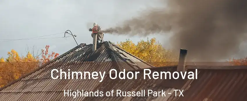 Chimney Odor Removal Highlands of Russell Park - TX