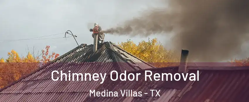 Chimney Odor Removal Medina Villas - TX