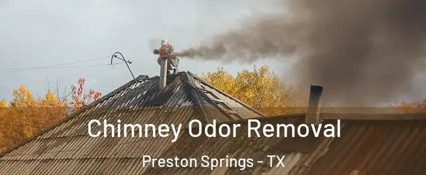 Chimney Odor Removal Preston Springs - TX