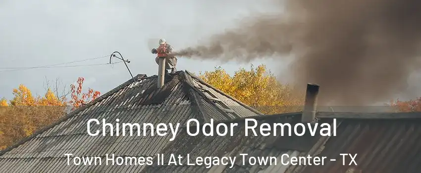 Chimney Odor Removal Town Homes II At Legacy Town Center - TX