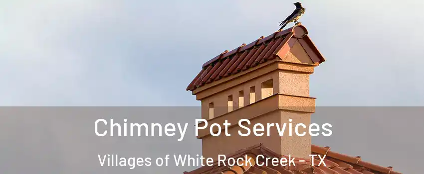 Chimney Pot Services Villages of White Rock Creek - TX