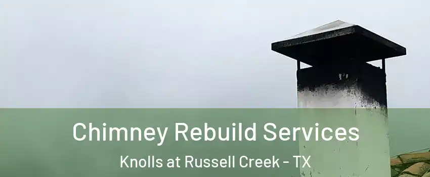 Chimney Rebuild Services Knolls at Russell Creek - TX