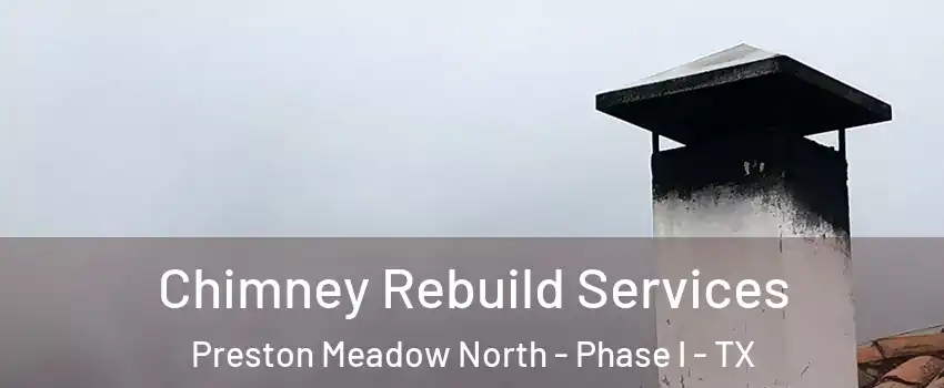 Chimney Rebuild Services Preston Meadow North - Phase I - TX