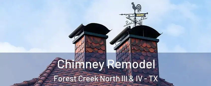 Chimney Remodel Forest Creek North III & IV - TX