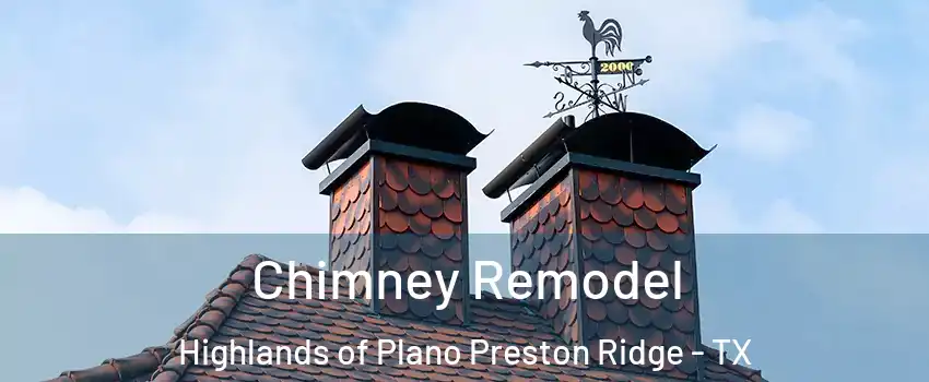 Chimney Remodel Highlands of Plano Preston Ridge - TX