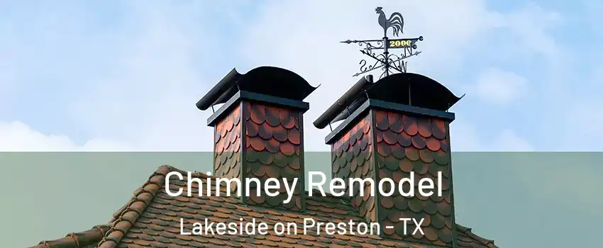 Chimney Remodel Lakeside on Preston - TX