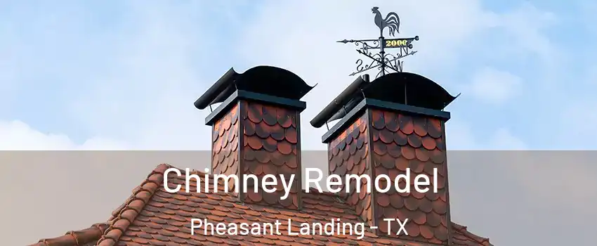 Chimney Remodel Pheasant Landing - TX