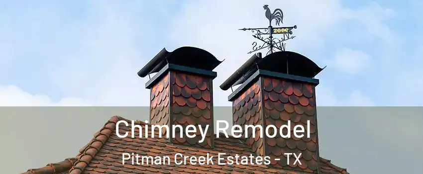 Chimney Remodel Pitman Creek Estates - TX