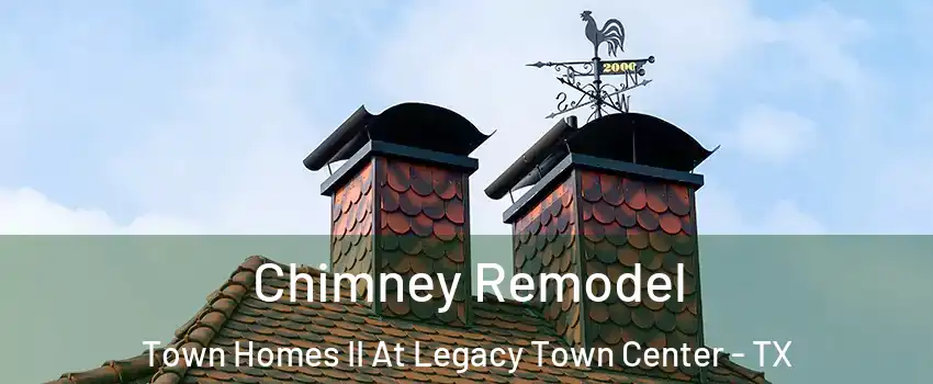 Chimney Remodel Town Homes II At Legacy Town Center - TX