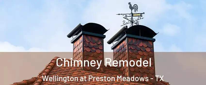 Chimney Remodel Wellington at Preston Meadows - TX