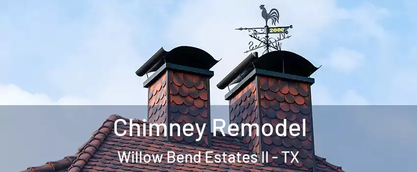 Chimney Remodel Willow Bend Estates II - TX