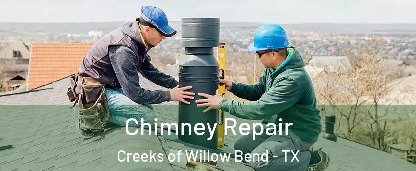 Chimney Repair Creeks of Willow Bend - TX