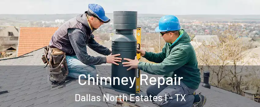 Chimney Repair Dallas North Estates I - TX