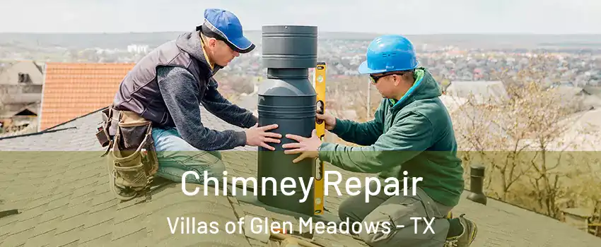 Chimney Repair Villas of Glen Meadows - TX