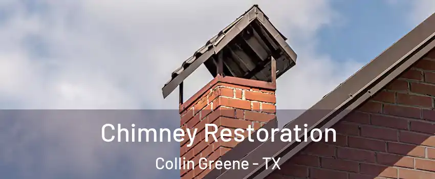 Chimney Restoration Collin Greene - TX