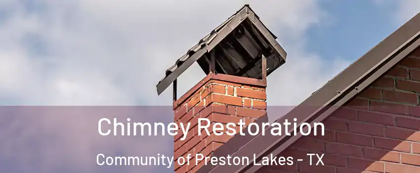 Chimney Restoration Community of Preston Lakes - TX