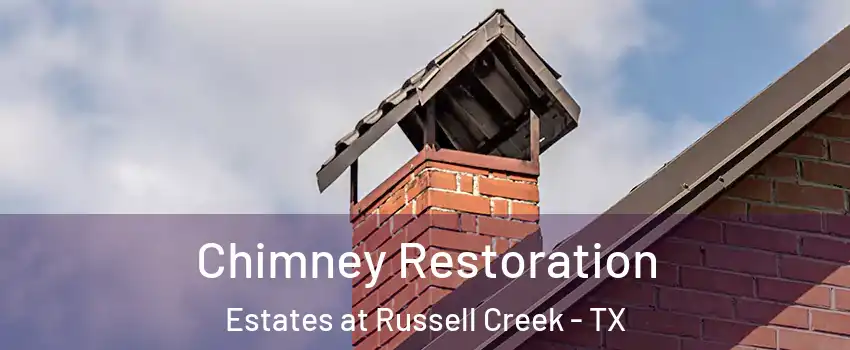 Chimney Restoration Estates at Russell Creek - TX