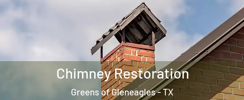 Chimney Restoration Greens of Gleneagles - TX