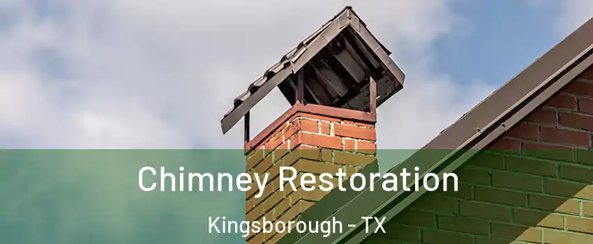 Chimney Restoration Kingsborough - TX