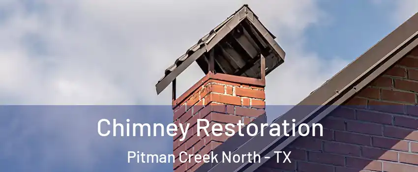 Chimney Restoration Pitman Creek North - TX