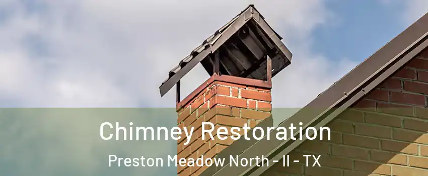 Chimney Restoration Preston Meadow North - II - TX