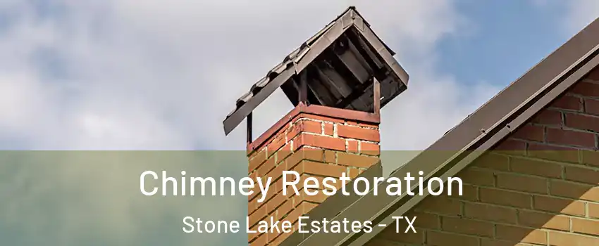 Chimney Restoration Stone Lake Estates - TX