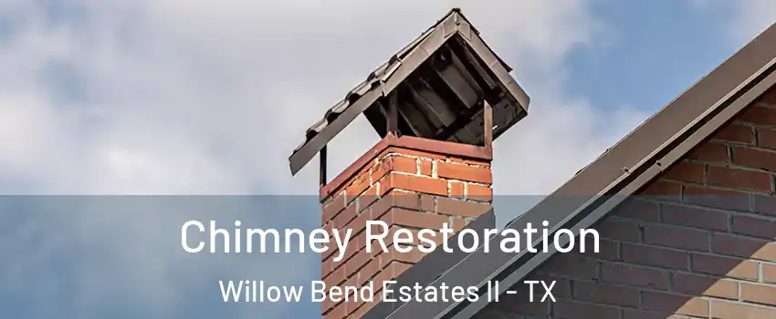 Chimney Restoration Willow Bend Estates II - TX