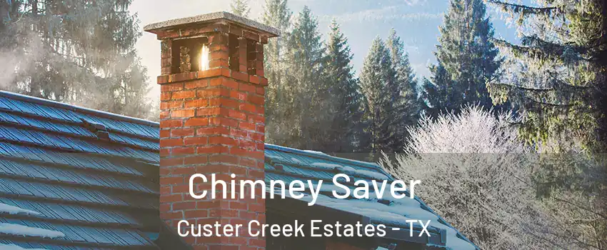 Chimney Saver Custer Creek Estates - TX