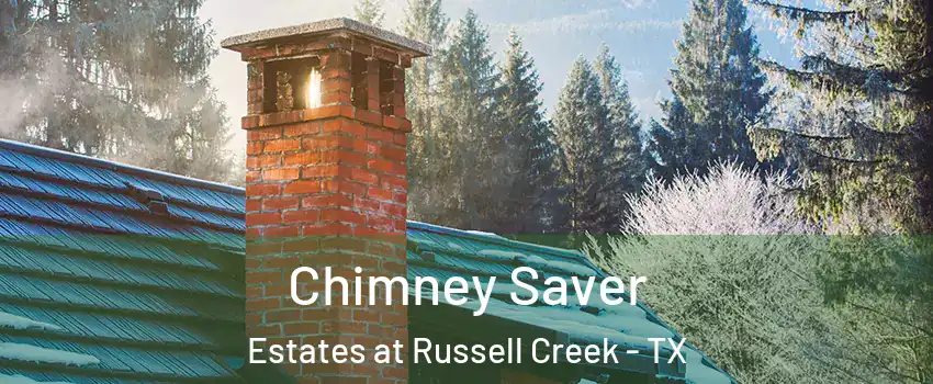 Chimney Saver Estates at Russell Creek - TX