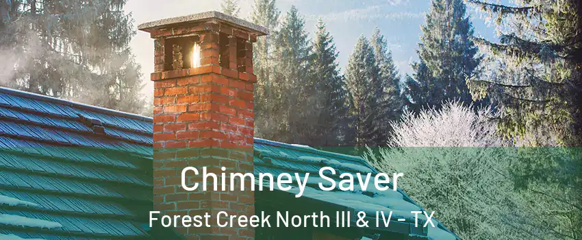 Chimney Saver Forest Creek North III & IV - TX