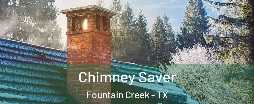 Chimney Saver Fountain Creek - TX