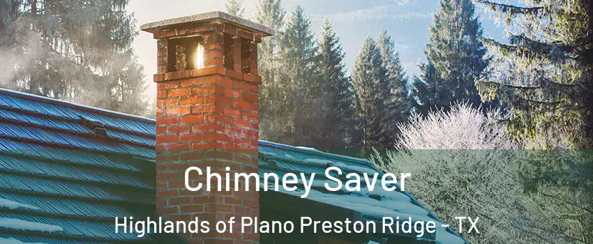 Chimney Saver Highlands of Plano Preston Ridge - TX