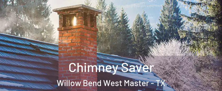 Chimney Saver Willow Bend West Master - TX