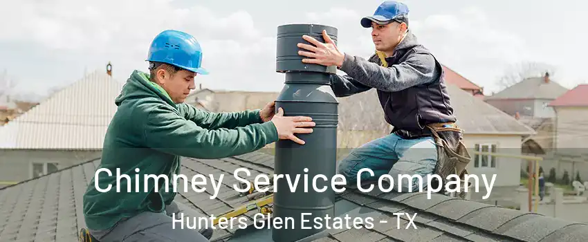 Chimney Service Company Hunters Glen Estates - TX