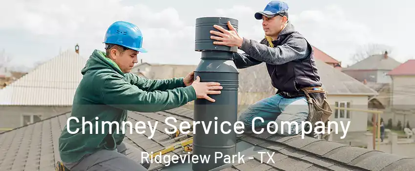 Chimney Service Company Ridgeview Park - TX