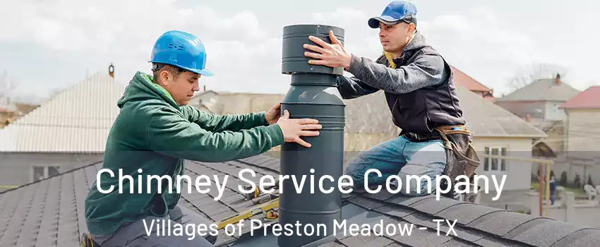 Chimney Service Company Villages of Preston Meadow - TX