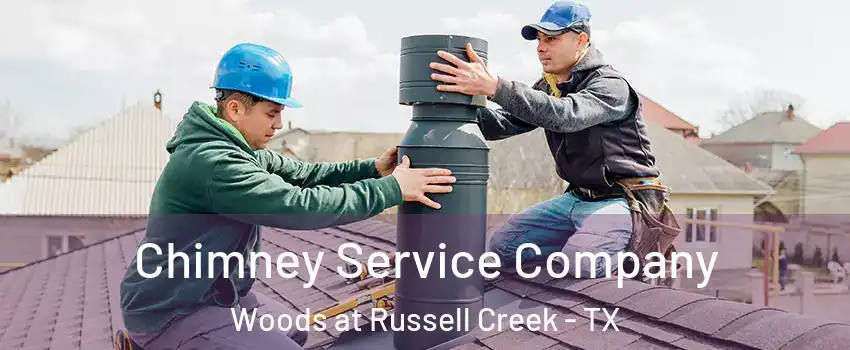 Chimney Service Company Woods at Russell Creek - TX