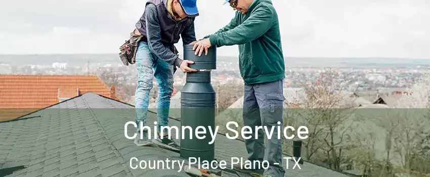 Chimney Service Country Place Plano - TX