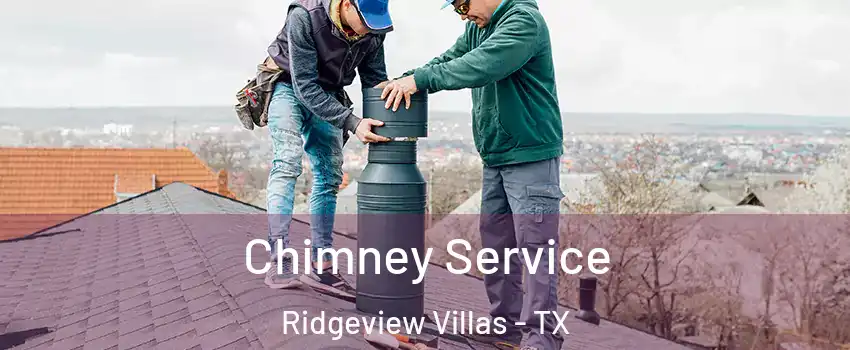 Chimney Service Ridgeview Villas - TX