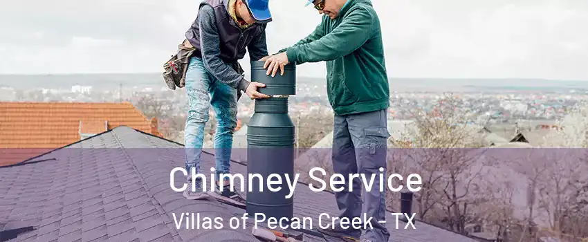 Chimney Service Villas of Pecan Creek - TX