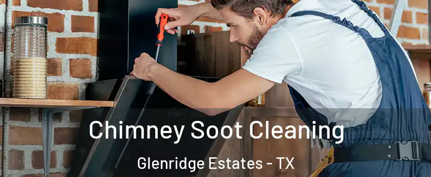 Chimney Soot Cleaning Glenridge Estates - TX