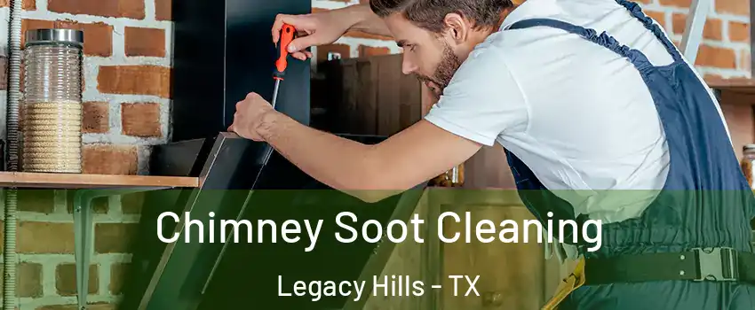 Chimney Soot Cleaning Legacy Hills - TX