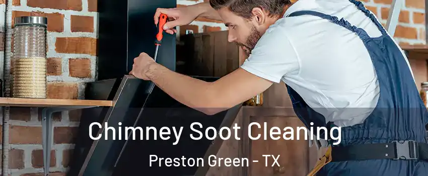 Chimney Soot Cleaning Preston Green - TX